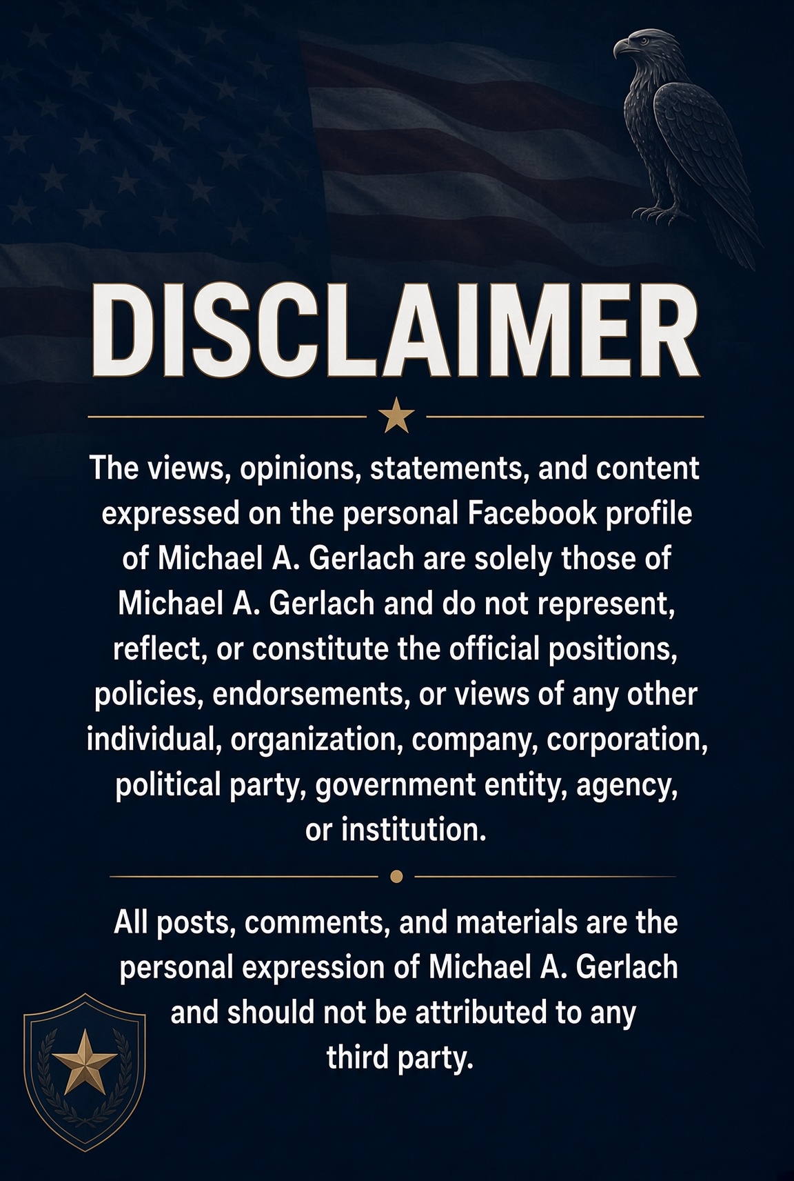 Disclaimer - views expressed are solely those of Michael A. Gerlach